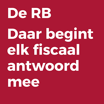 De RB, daar begint elk fiscaal antwoord mee.